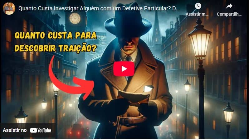 Preço de investigação conjugal explicada por detetive particular
