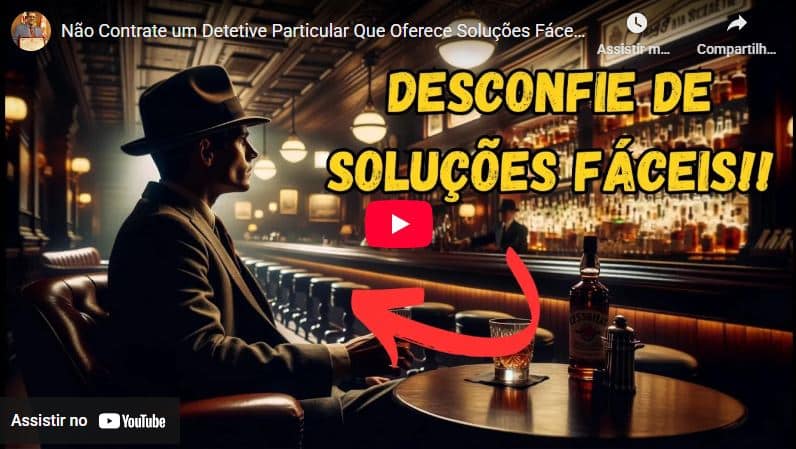 Como contratar um detetive particular confiável e evitar golpes em investigações